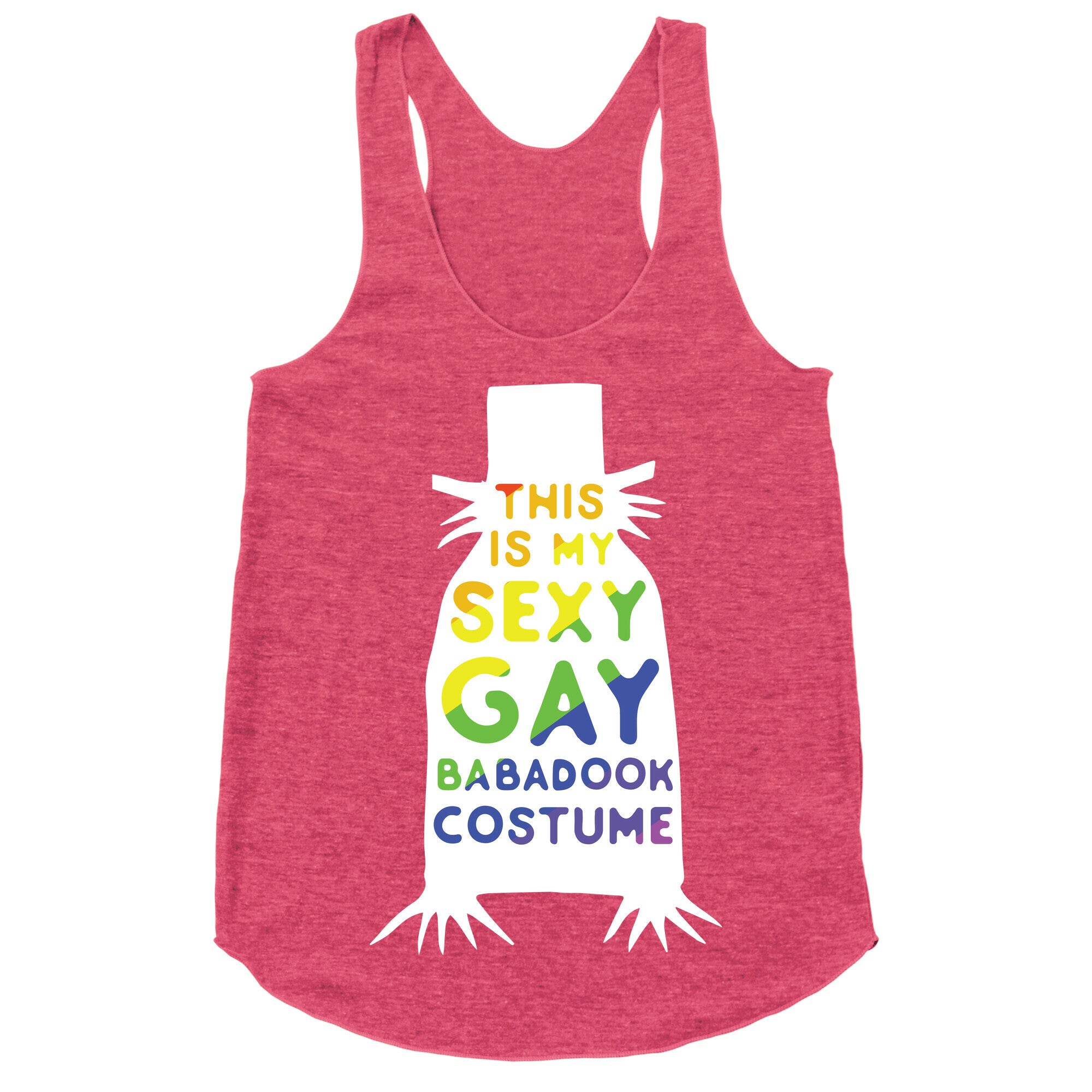 This is my Sexy Gay Babadook Racerback Tank